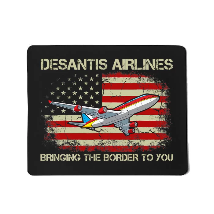 DeSantis Airlines Bringing The Border To You Funny DeSantis Mousepad