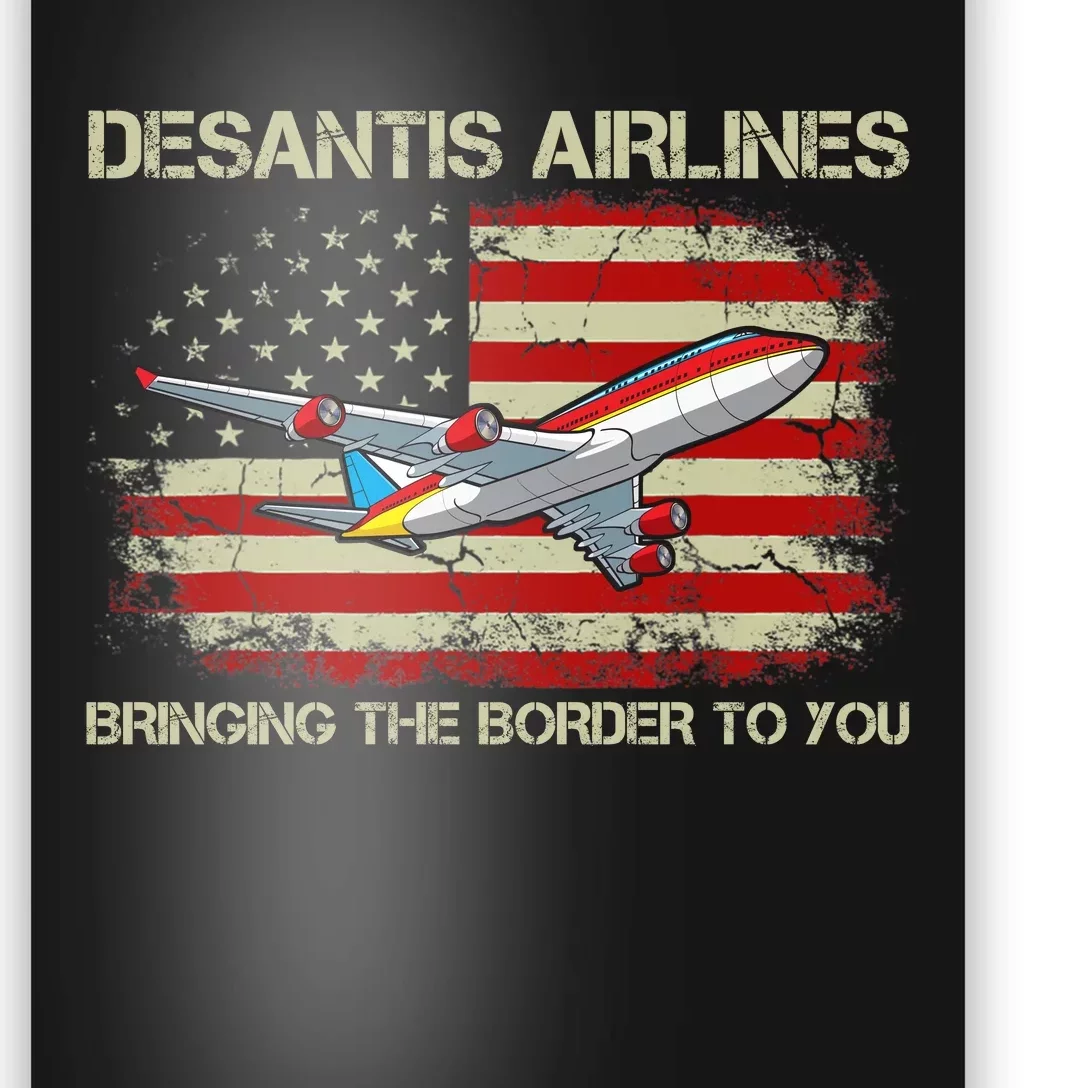 DeSantis Airlines Bringing The Border To You Funny DeSantis Poster