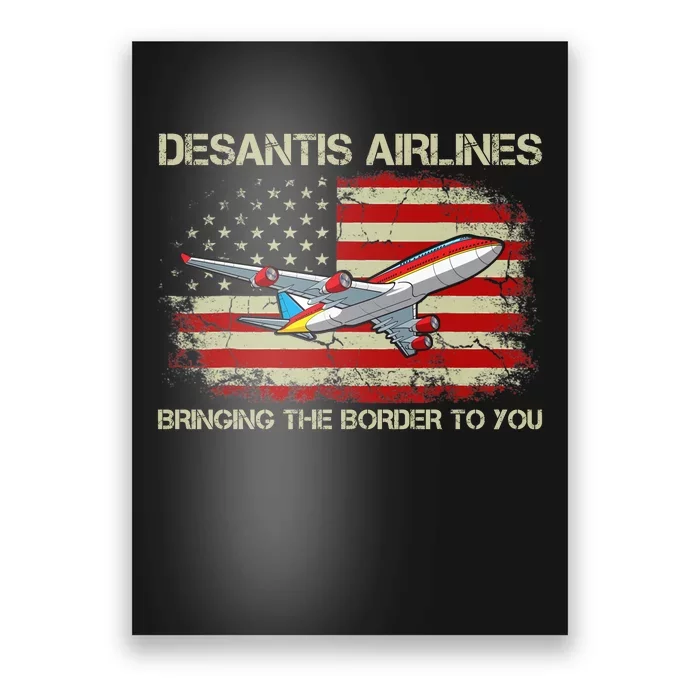 DeSantis Airlines Bringing The Border To You Funny DeSantis Poster