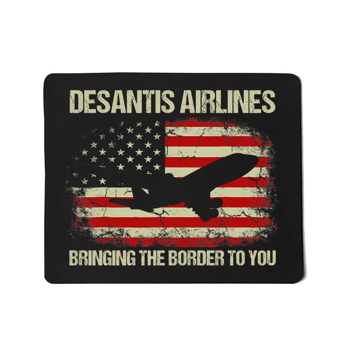 DeSantis Airlines Bringing The Border To You Funny DeSantis Mousepad