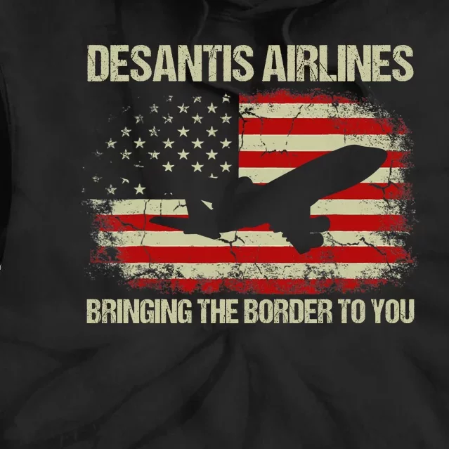 DeSantis Airlines Bringing The Border To You Funny DeSantis Tie Dye Hoodie