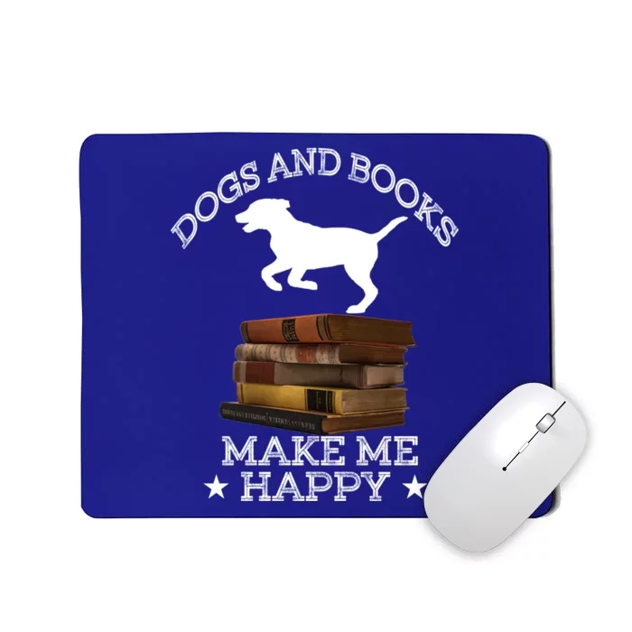 Dogs And Books Make Me Happy Cool Gift Mousepad