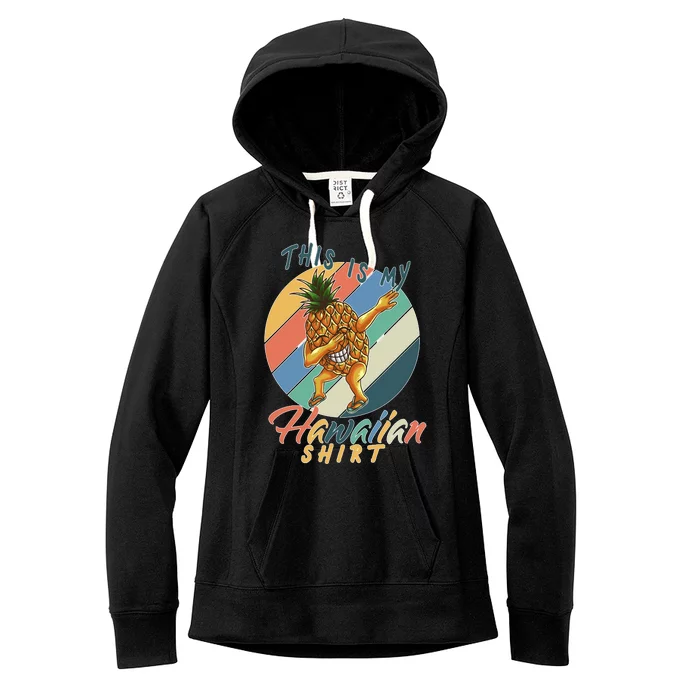 Dabbing Pineapple This Is My Hawaiian Women's Fleece Hoodie