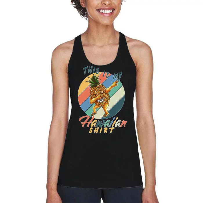 Dabbing Pineapple This Is My Hawaiian Women's Racerback Tank