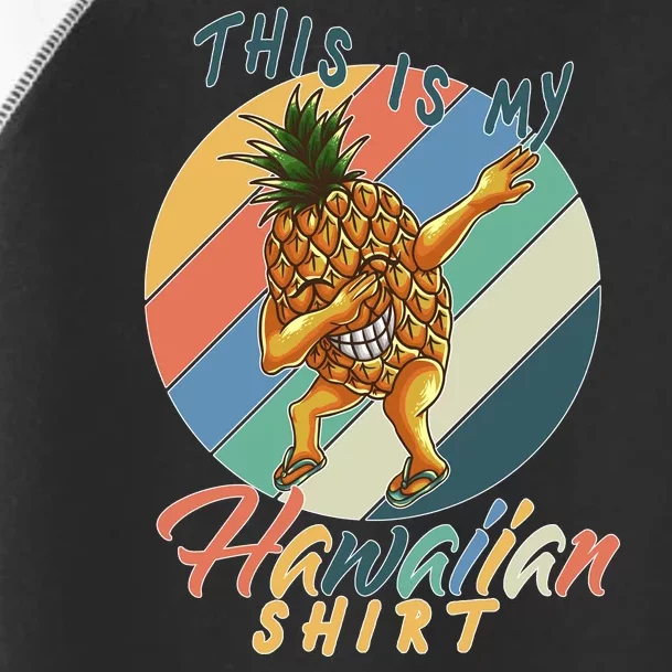 Dabbing Pineapple This Is My Hawaiian Toddler Fine Jersey T-Shirt