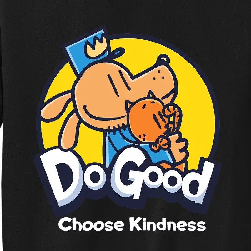 Dogman And Cat Essential Dogood Choose Kindness Sweatshirt