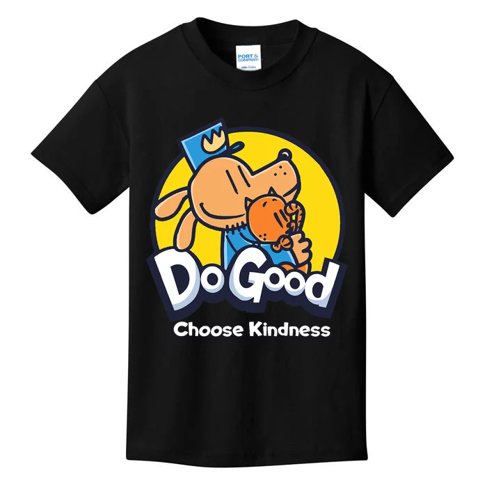 Dogman And Cat Essential Dogood Choose Kindness Kids T-Shirt