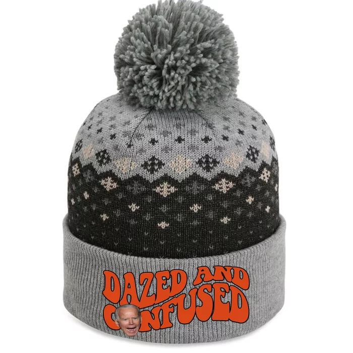 Dazed And Confused Funny Joe Biden Retro The Baniff Cuffed Pom Beanie