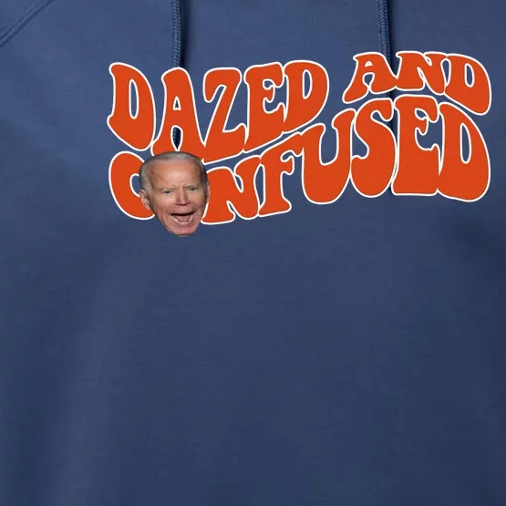 Dazed And Confused Funny Joe Biden Retro Performance Fleece Hoodie