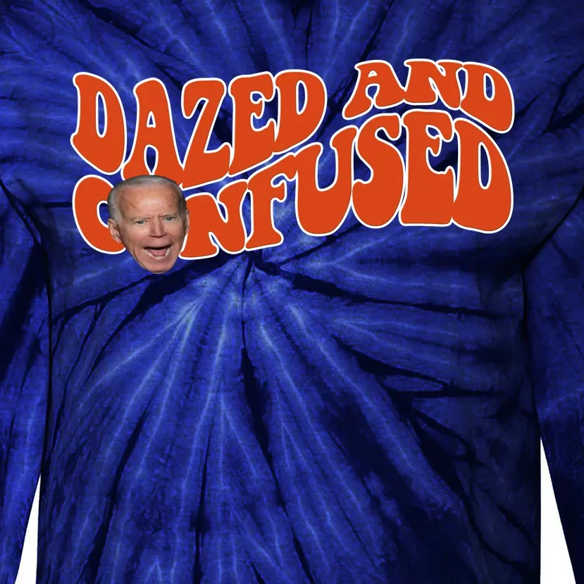 Dazed And Confused Funny Joe Biden Retro Tie-Dye Long Sleeve Shirt