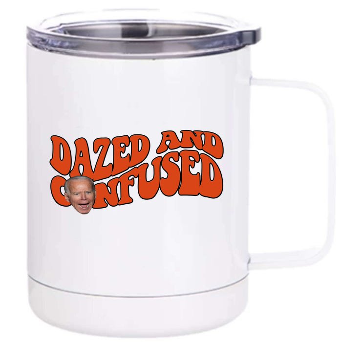 Dazed And Confused Funny Joe Biden Retro Front & Back 12oz Stainless Steel Tumbler Cup