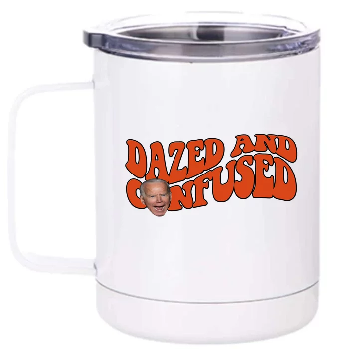 Dazed And Confused Funny Joe Biden Retro Front & Back 12oz Stainless Steel Tumbler Cup