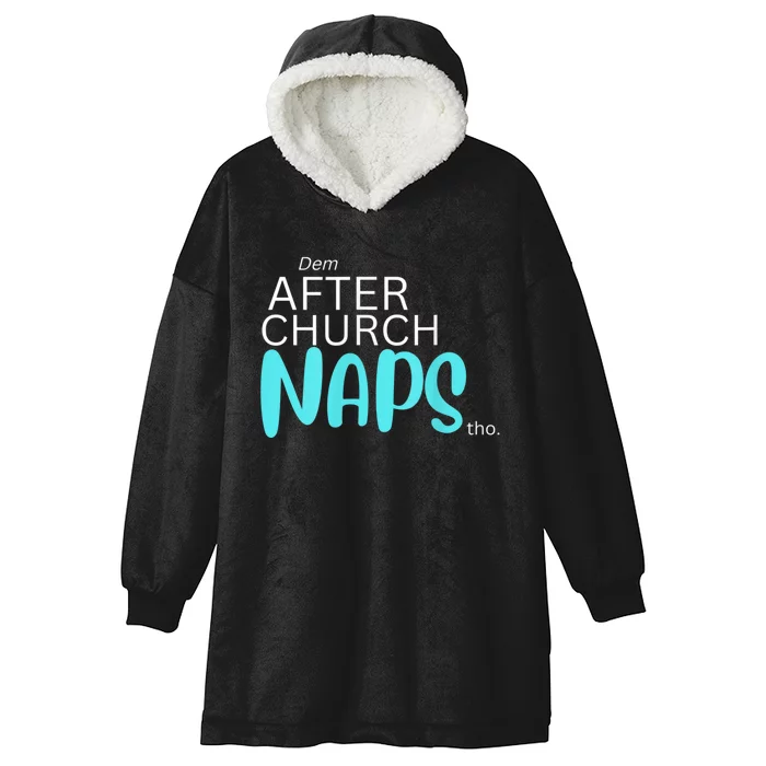 Dem After Church Naps Tho Funny Hooded Wearable Blanket