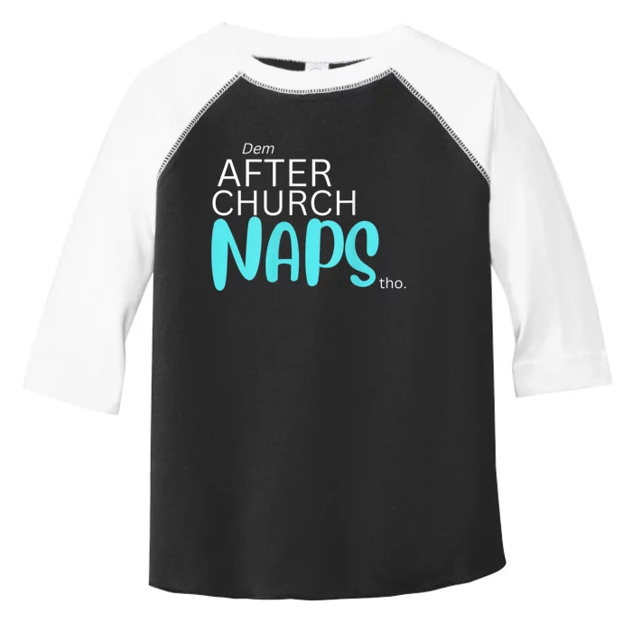 Dem After Church Naps Tho Funny Toddler Fine Jersey T-Shirt