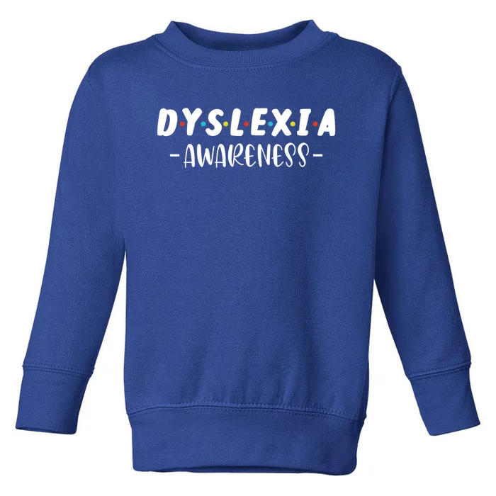 Dyslexia Awareness Celebrate Neurodiversity Support Gift Toddler Sweatshirt