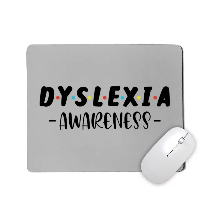 Dyslexia Awareness Celebrate Neurodiversity Support Gift Mousepad