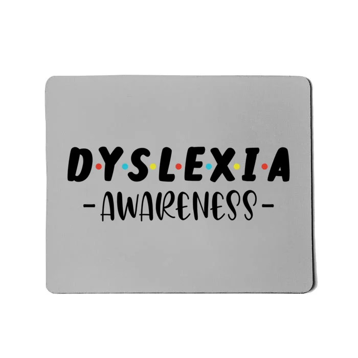 Dyslexia Awareness Celebrate Neurodiversity Support Gift Mousepad