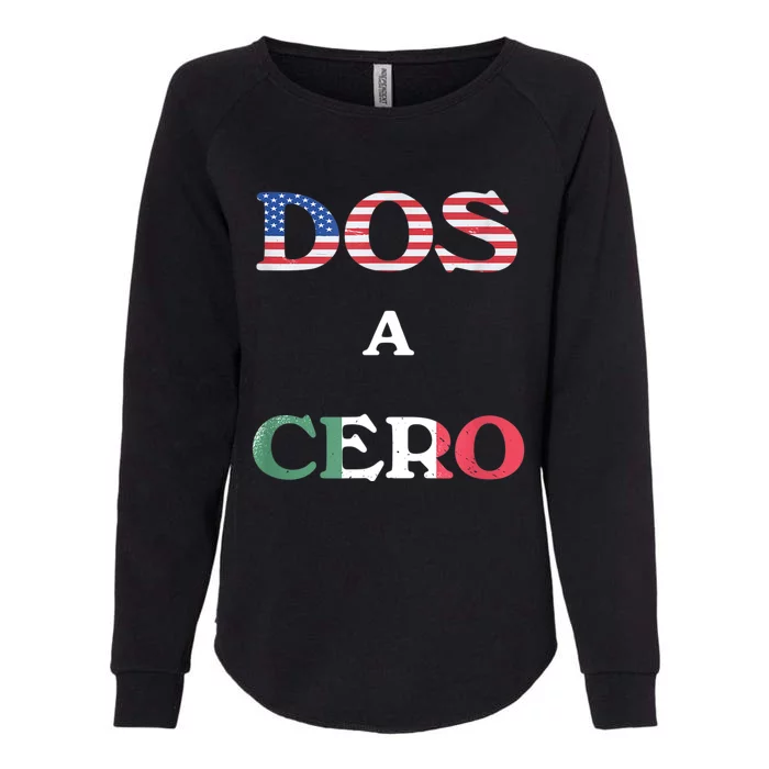 Dos A Cero Shirt USA Vs Mexico Game Funny Design By Flags Womens California Wash Sweatshirt