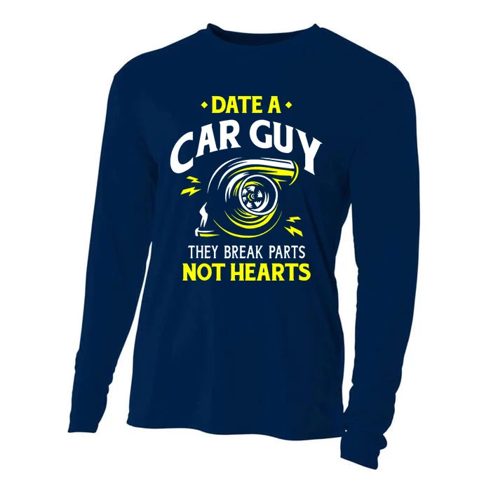 Date A Car Guy They Break Parts Not Hearts Cooling Performance Long Sleeve Crew