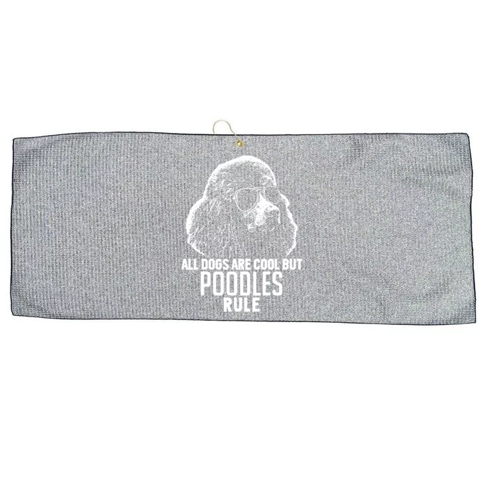 Dogs Are Cool But Poodles Rule Funny Large Microfiber Waffle Golf Towel