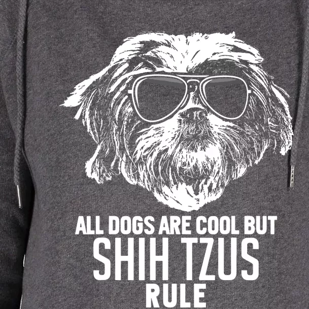 Dogs Are Cool But Shih Tzus Rule Funny Womens Funnel Neck Pullover Hood