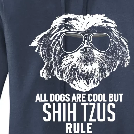 Dogs Are Cool But Shih Tzus Rule Funny Women's Pullover Hoodie