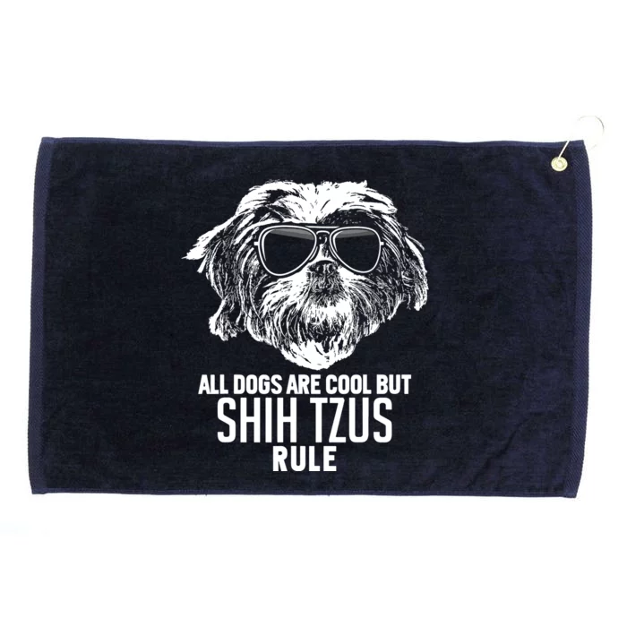 Dogs Are Cool But Shih Tzus Rule Funny Grommeted Golf Towel