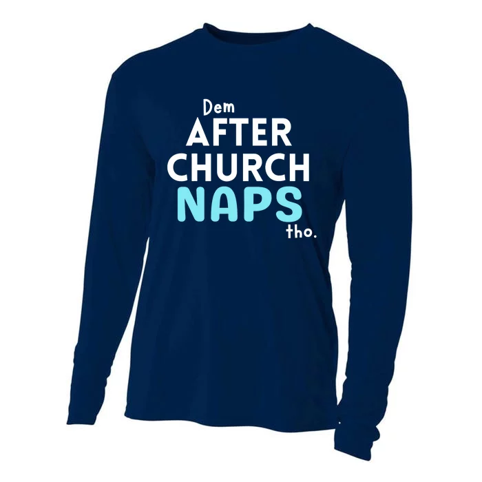 Dem After Church Naps Tho Funny Cooling Performance Long Sleeve Crew