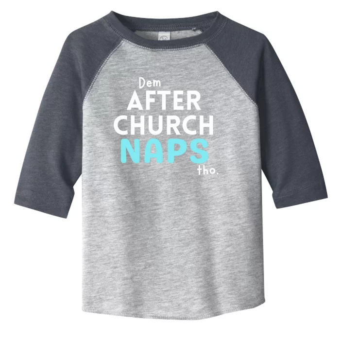 Dem After Church Naps Tho Funny Toddler Fine Jersey T-Shirt