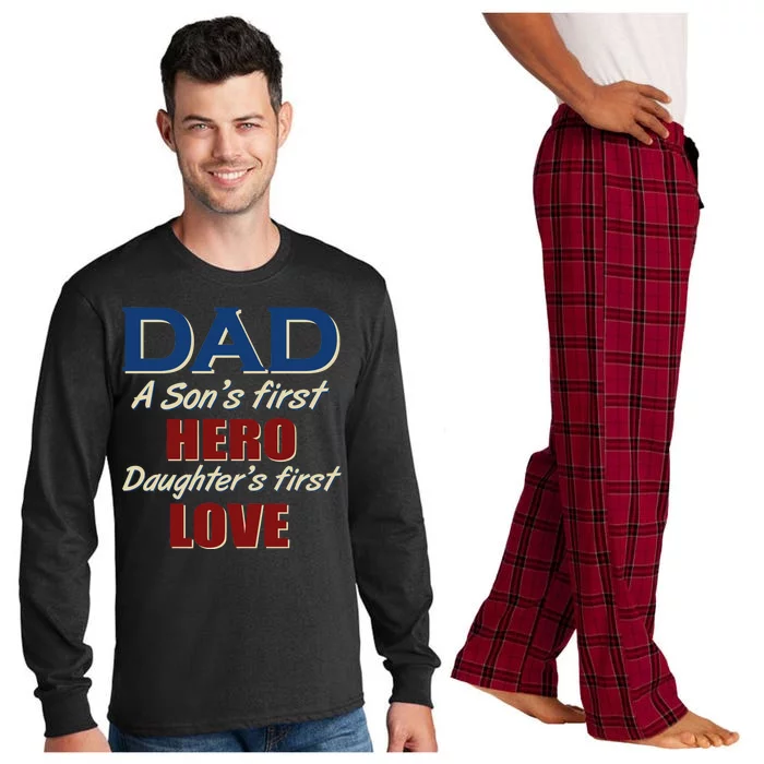 Dad A Son First Hero Daughters First Love Long Sleeve Pajama Set