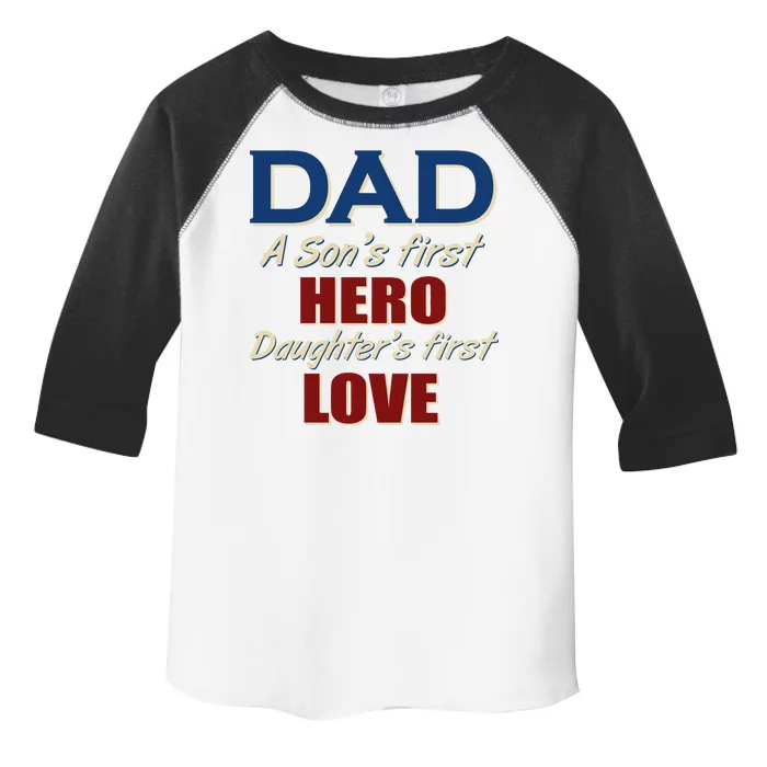 Dad A Son First Hero Daughters First Love Toddler Fine Jersey T-Shirt