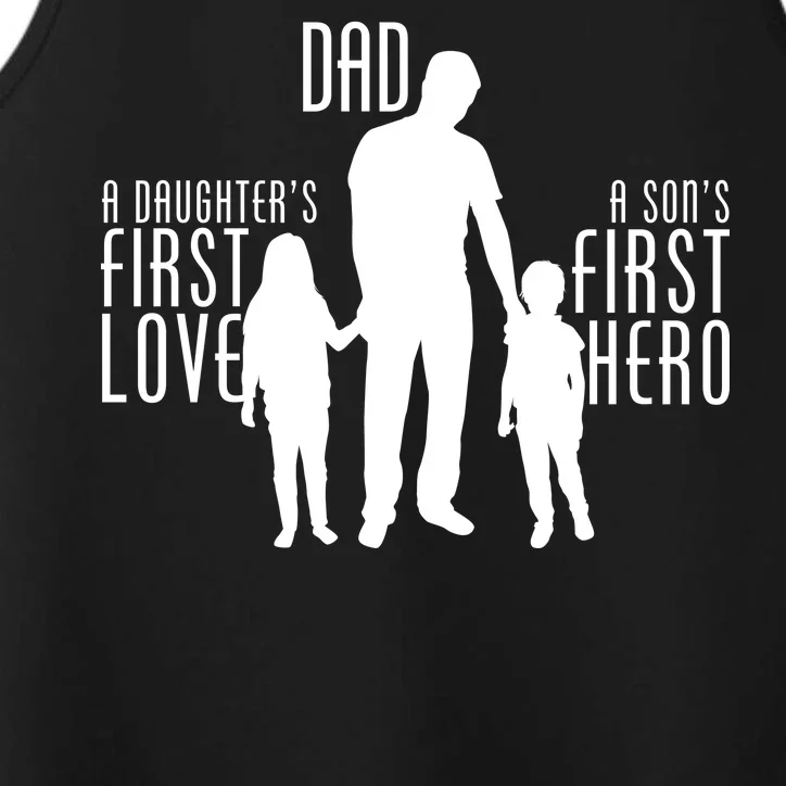 Dad A Son's First Hero Daughters First Love Performance Tank