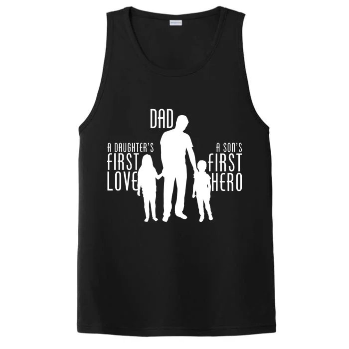 Dad A Son's First Hero Daughters First Love Performance Tank