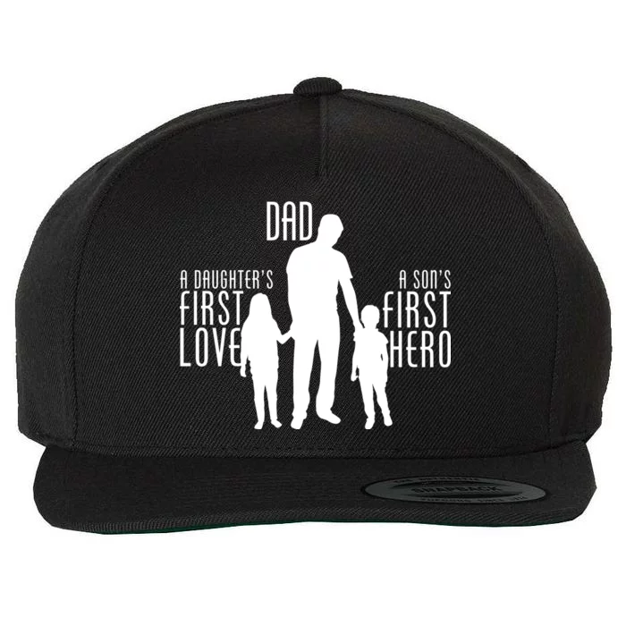 Dad A Son's First Hero Daughters First Love Wool Snapback Cap