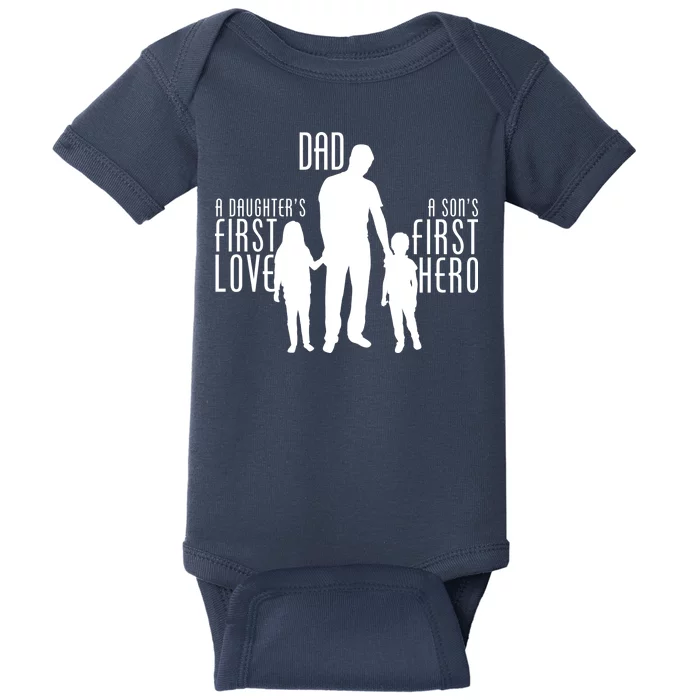 Dad A Son's First Hero Daughters First Love Baby Bodysuit