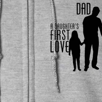 Dad A Son's First Hero Daughters First Love Full Zip Hoodie