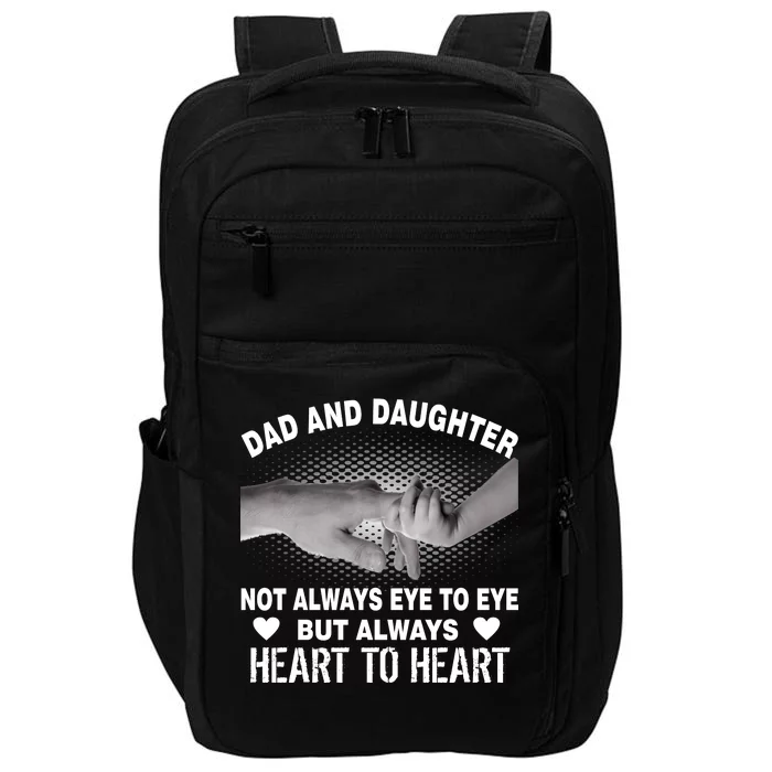 Dad And Daughter Always Heart To Heart Impact Tech Backpack