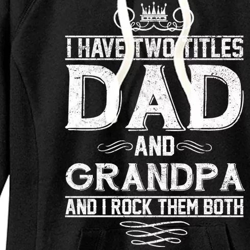 Dad And Grandpa Rock The Both Women's Fleece Hoodie