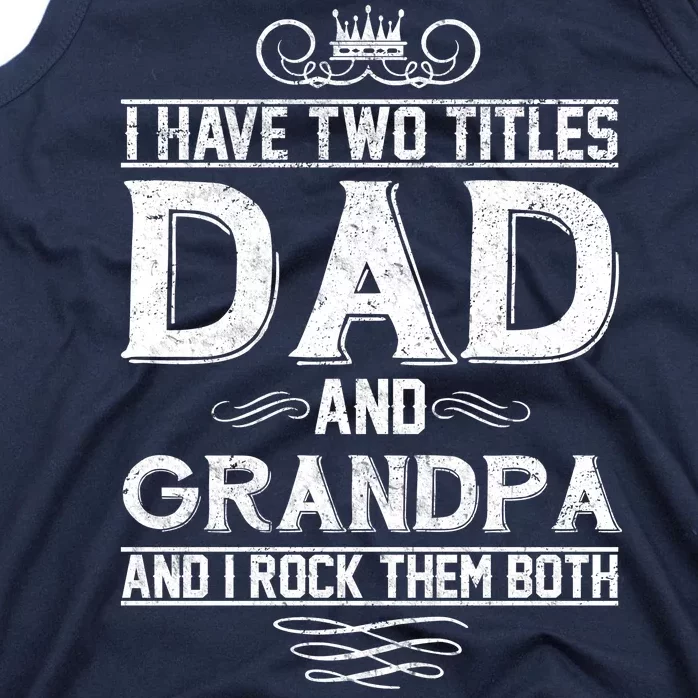 Dad And Grandpa Rock The Both Tank Top