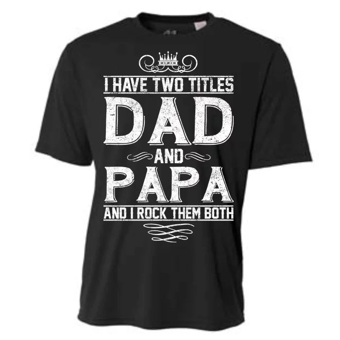 Dad And Papa Rock The Both Cooling Performance Crew T-Shirt