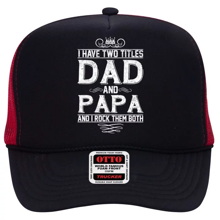 Dad And Papa Rock The Both High Crown Mesh Trucker Hat