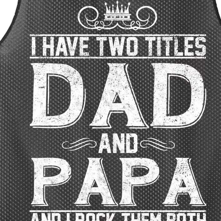 Dad And Papa Rock The Both Mesh Reversible Basketball Jersey Tank