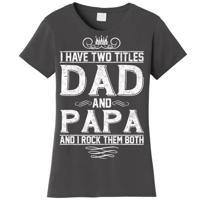 Dad And Papa Rock The Both Women's T-Shirt