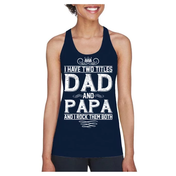 Dad And Papa Rock The Both Women's Racerback Tank