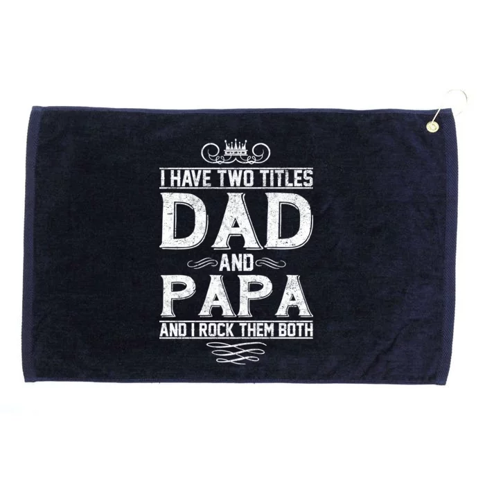 Dad And Papa Rock The Both Grommeted Golf Towel