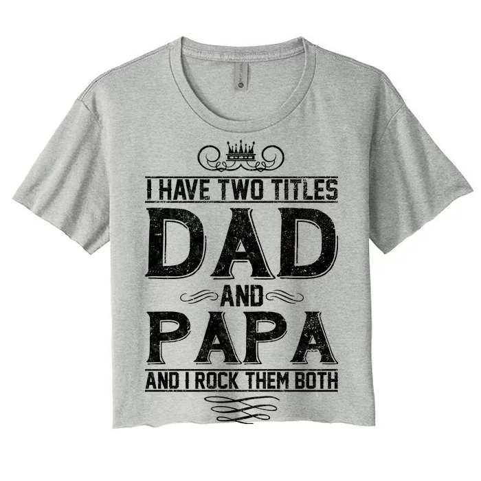 Dad And Papa Rock The Both Women's Crop Top Tee