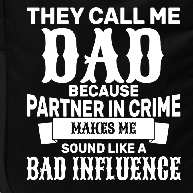 Dad Bad Influence Impact Tech Backpack