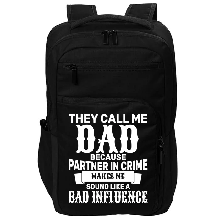 Dad Bad Influence Impact Tech Backpack