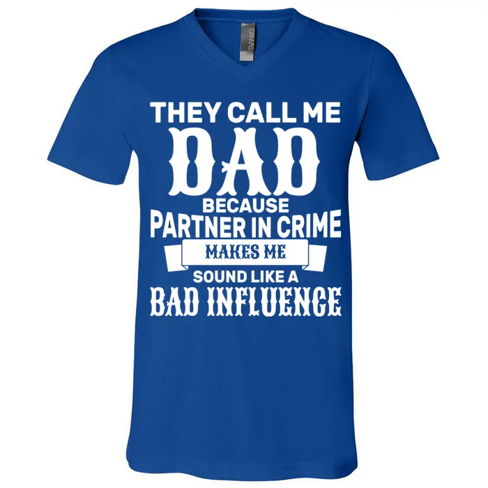 Dad Bad Influence V-Neck T-Shirt