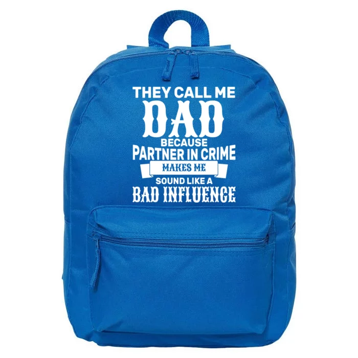 Dad Bad Influence 16 in Basic Backpack